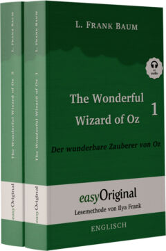 The Wonderful Wizard of Oz, Der wunderbare Zauberer von Oz, Zweisprachiges buch englisch-deutsch, Englisch für Anfänger