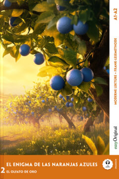 El Enigma de las Naranjas Azules — Das Rätsel der blauen Orangen