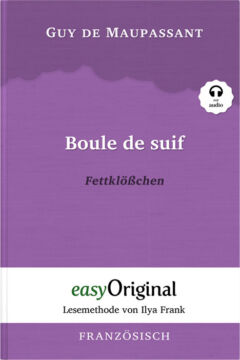 Zweisprachiges buch französisch-deutsch, französische lektüre, französische kurzgeschichten guy de maupassant, boule de suif, fettklößchen